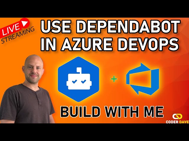 Dependabot for Azure DevOps: Automated Vulnerability Scanning (Build LIVE with Me)