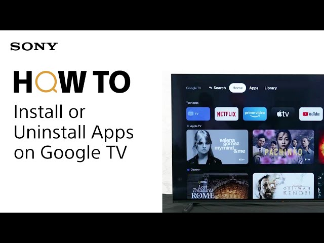 How to Install and Uninstall App on a Google TV
