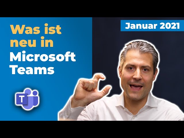 Microsoft-Teams-Update: Neu im Januar 2021 | für Führungskräfte