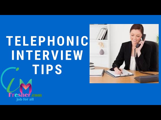 Telephonic Interview Tips