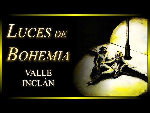 «Luces de Bohemia»: el Esperpento de Valle-Inclán | ANÁLISIS