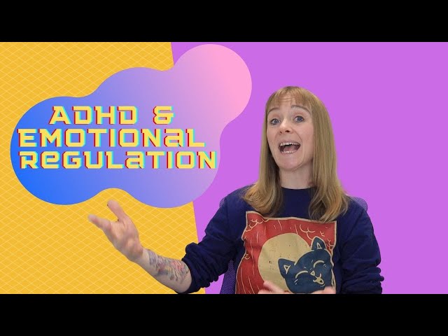 ADHD and Emotional Regulation