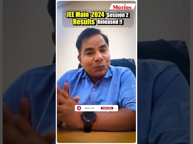 JEE Main 2024 2nd Attempt Result Out! 🎉🔥| NTA Official Update |Motion JEE #jee2024 #shorts #iit #nta