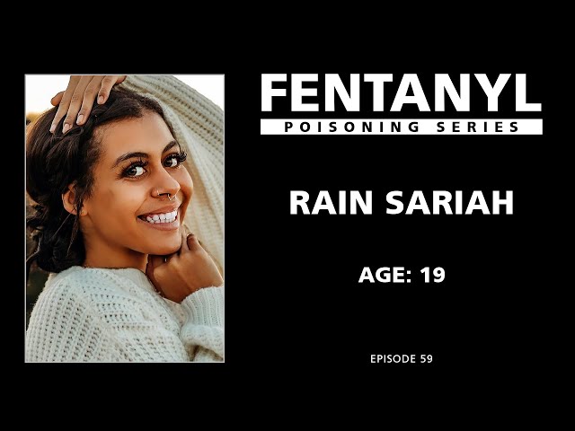 FENTANYL POISONING: Rain Sariah's Story (updated)