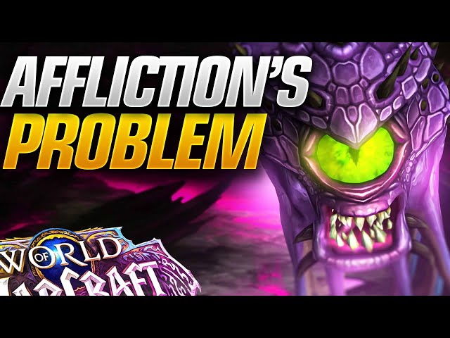 Affliction Warlocks Biggest Issues Heading Into 11.0 & The War Within