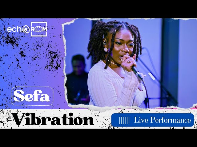Sefa - Vibration (Echooroom Live Performance)
