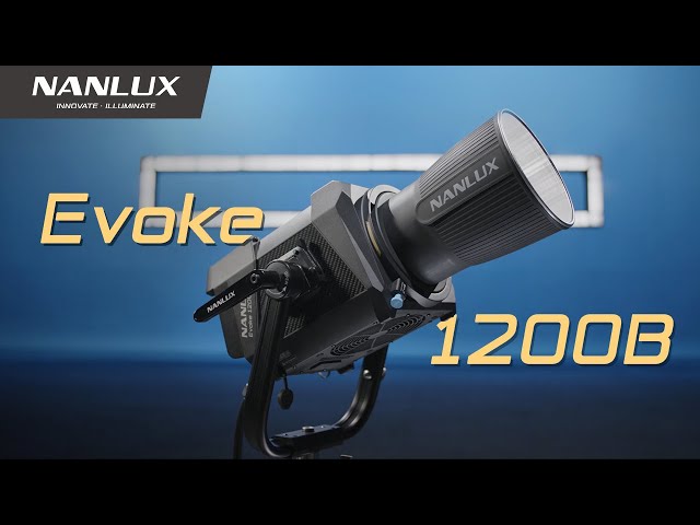 Nanlux Evoke 1200B | A New Breakthrough