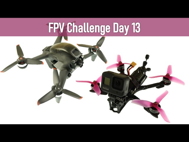 FPV Challenge | Day 13
