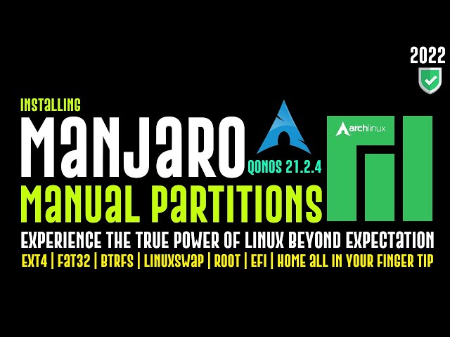 How to Install Manjaro 21.3.0 Manual Partitions | Linux Disk Partitions Guide for Manjaro 21.3