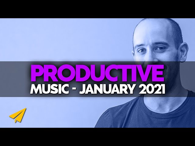 Productive Music Playlist | 2 Hours Mix | January 2021 | #EntVibes
