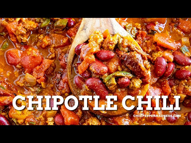 Chipotle Chili - Spicy, Chunky, DELICIOUS!