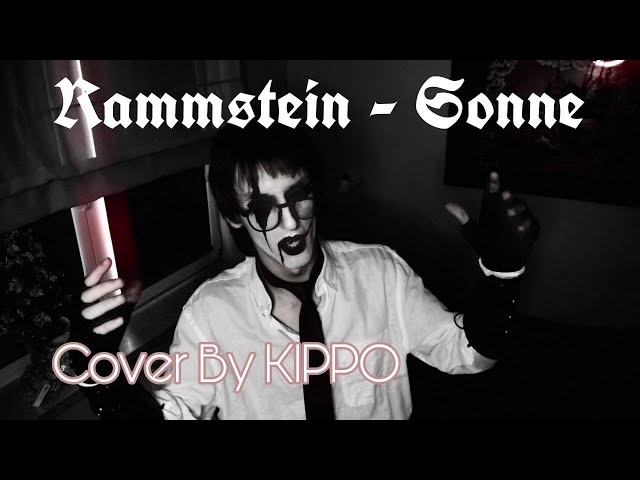 Rammstein - Sonne (Cover by KIPPO)