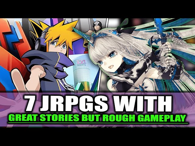 7 JRPGs With Memorable Stories, but Rough Gameplay