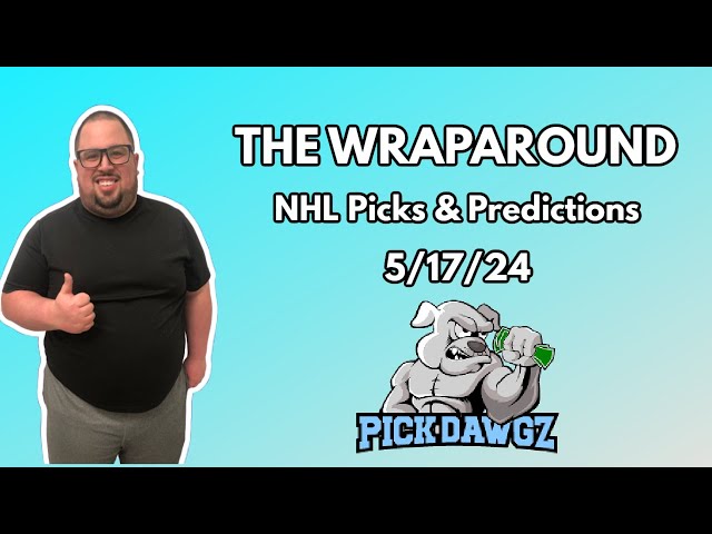 NHL Picks & Predictions Today 5/17/24 | The Wraparound