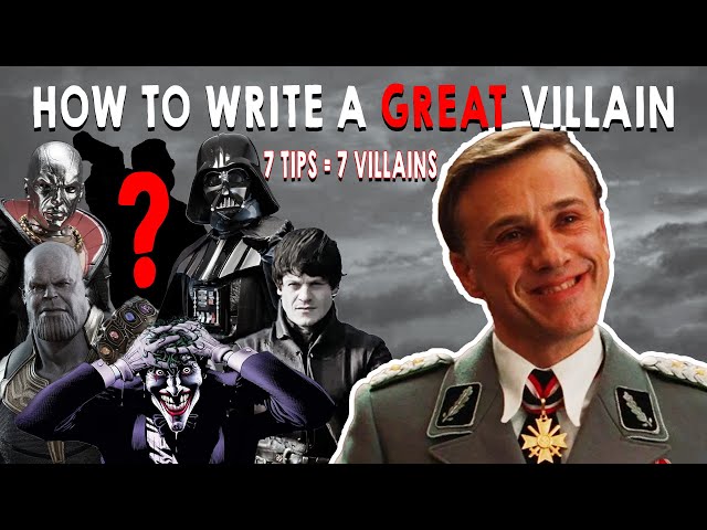 How to Write a Great Villain (7 Tips 7 Villains)