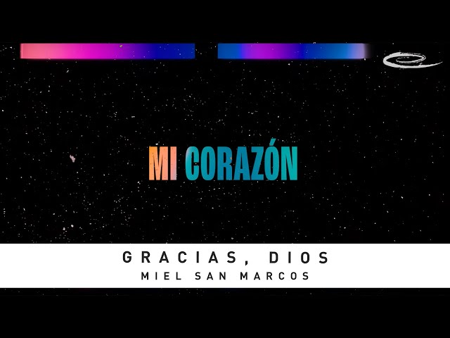 MIEL SAN MARCOS - Gracias, Dios: Video De Letras Oficial