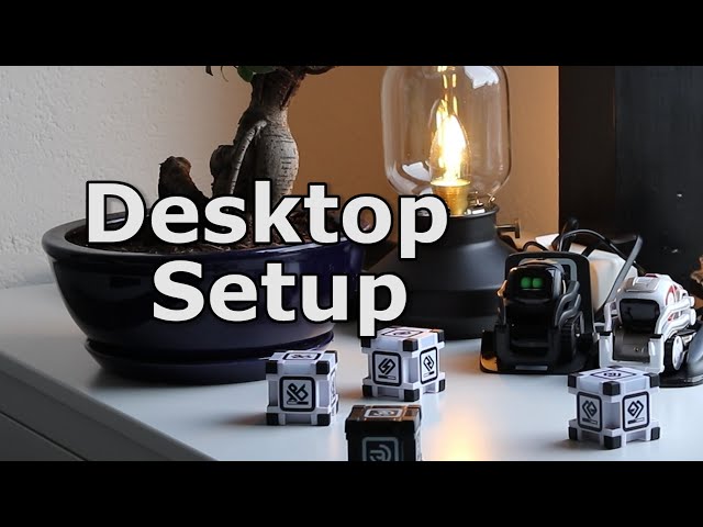 How to Build a Anki Vector and Anki Cozmo Desktop Setup?