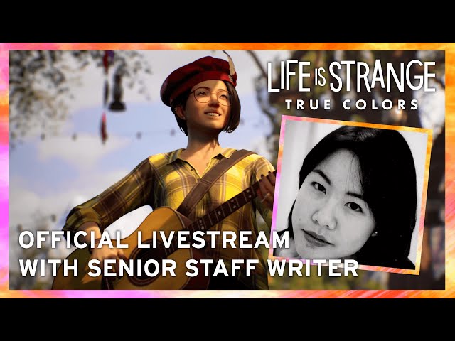 #LiveIsStrange Twitch Livestream with Narrative Writer, Felice Kuan! - Life is Strange: True Colors