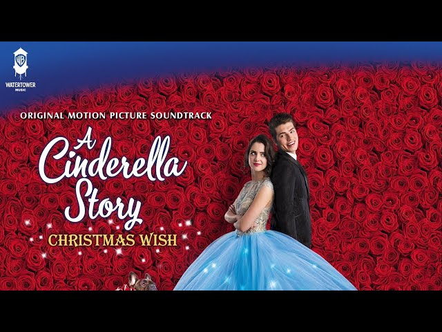 A Cinderella Story: A Christmas Wish Official Soundtrack | Everybody Loves Christmas | WaterTower