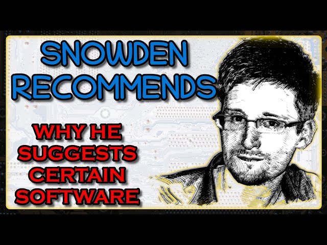 What Does Edward Snowden Recommend and Why?