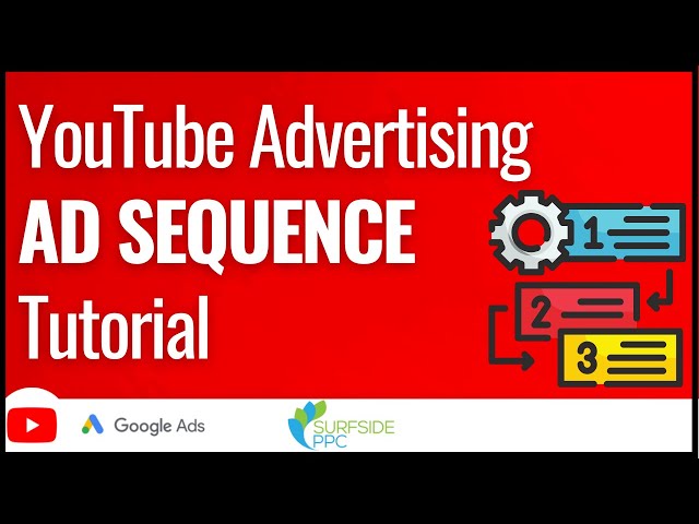 YouTube Video Ad Sequence Campaigns Tutorial 2023
