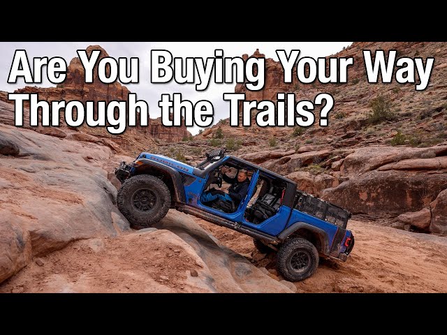 Are You Buying Your Way Through the Trails? Or do you have the needed skills?