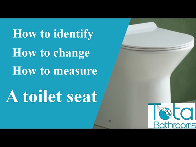 What type of toilet seat do you have? How do you measure and fit a toilet seat?