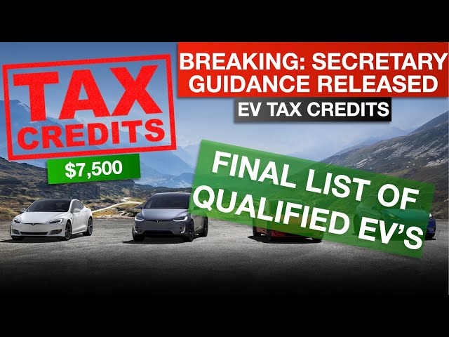 BREAKING: Secretary Releases EV Tax Credits Guidance for Tesla and All EV's
