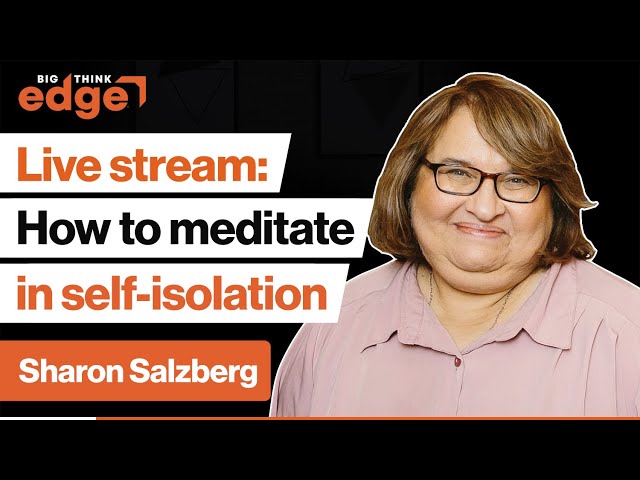 Meditation: Prioritize your mental health and happiness in self-isolation | Sharon Salzberg
