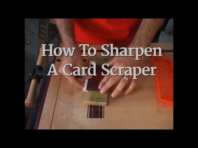 14 - How To Sharpen A Card Scraper