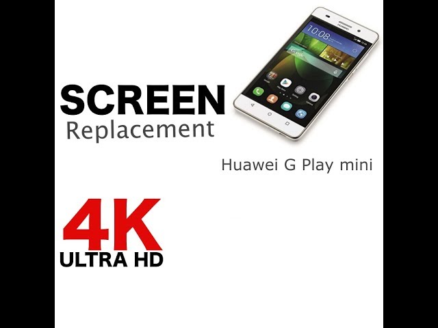 Huawei G Play mini screen replacement