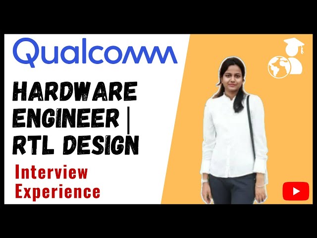 Qualcomm interview experience | Hardware Verification Engineer | RTL design | Preparation Strategy