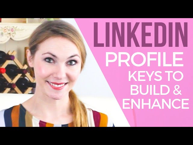 How To Make A Professional Linkedin Profile - 10x More Visits to Your Profile!