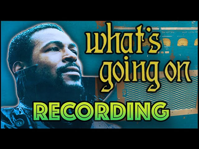 Behind The Recording of 'What’s Going On' by Marvin Gaye!