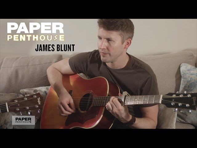 PAPER Penthouse: James Blunt sings "You're Beautiful"