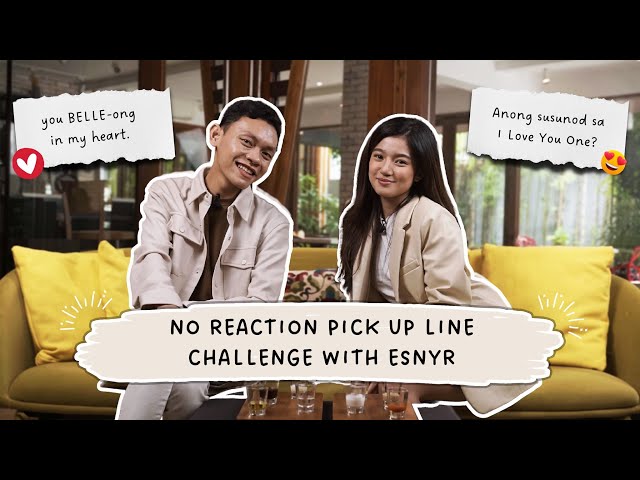 No Reaction Pick up Line Challenge with Esnyr  | #BelleAndBeyond