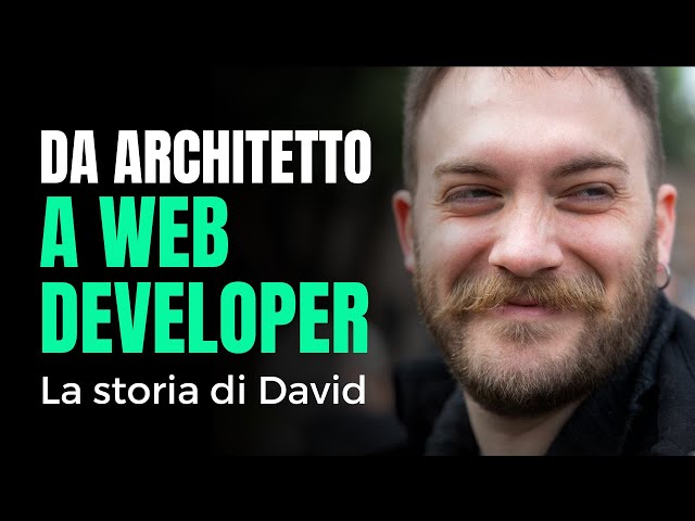 Come diventare Sviluppatore Web senza background tecnico | La Storia di David Piredda