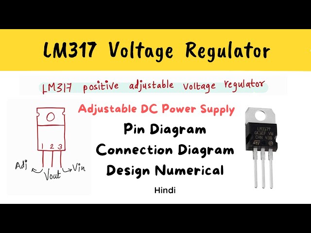 LM317 Adjustable Voltage Regulator - Hindi - LM317 Pin Diagram - LM317 Adjustable Power Supply