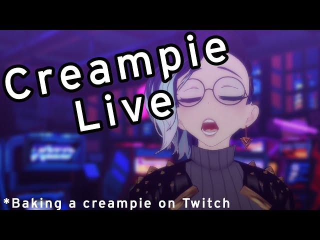 I cream pie live on Twitch