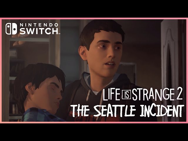 The Seattle Incident - Official Life is Strange 2 Nintendo Switch Gameplay