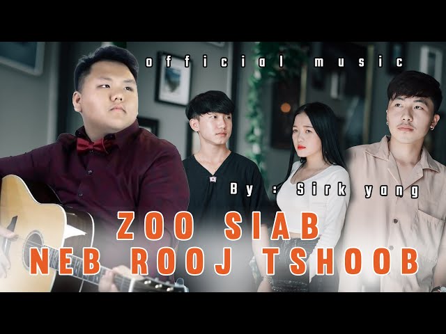 Zoo Siab Neb Rooj Tshoob. Sirk Yang.  official music video