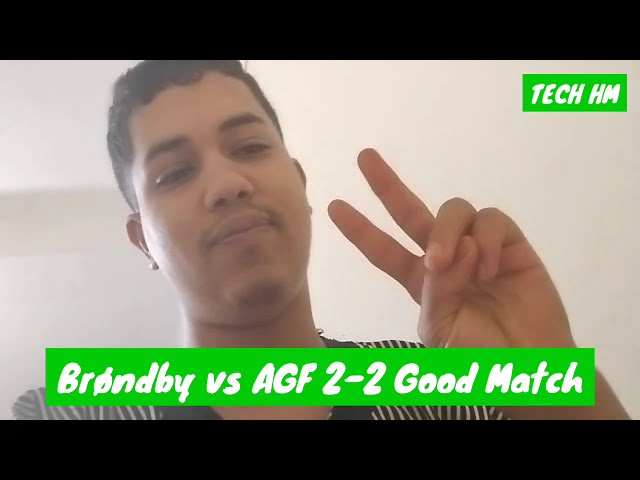 Brøndby - AGF 2-2 Good Match