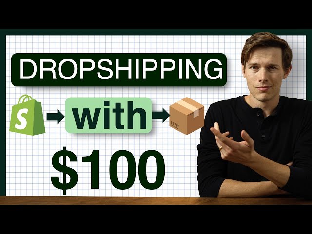 How to start Dropshipping in 2024 with $100