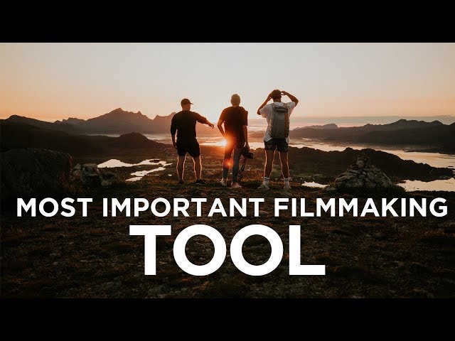MOST IMPORTANT FILMMAKING TOOL