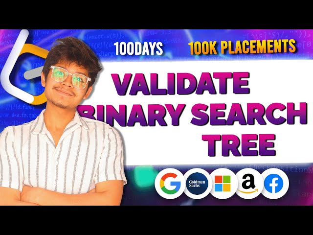 98. Validate Binary Search Tree | Day 023 | 2 Ways | Limit Ranges | Inorder Traversal