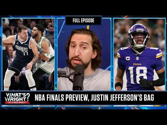 NBA Finals Preview, Justin Jefferson Contract & This or That | What's Wright?