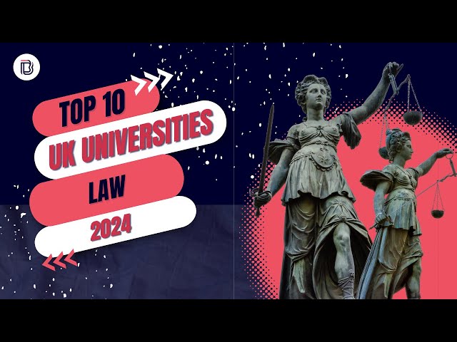Best Universities in the UK for Law 2024