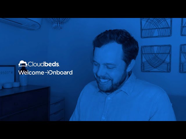 Welcome Onboard - Cloudbeds' New Onboarding and Customer Success Process