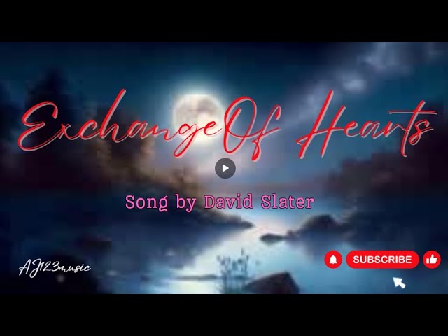 Exchange of Hearts - David Slater (Lyrics)