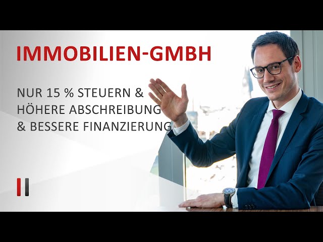 Erste Immobilie kaufen: Steuervorteile der Immobilien-GmbH - Immobiliensteuerrecht - Teil 1